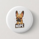 French Bulldog Nope Button (Vorderseite)