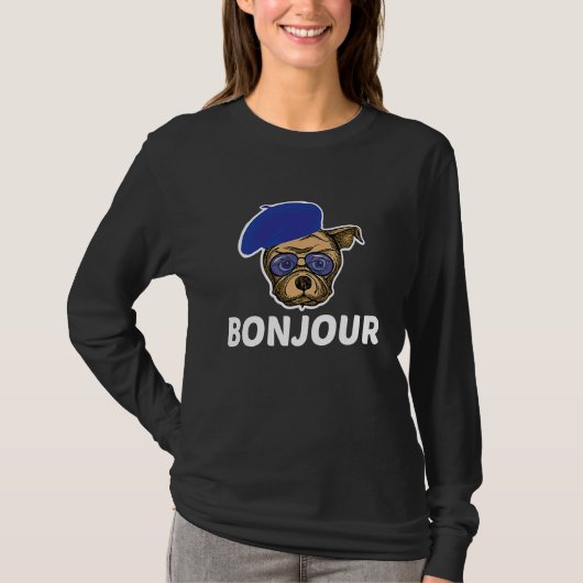 French Bulldog Squad Bonjour Dog Quote T-Shirt (Vorderseite)