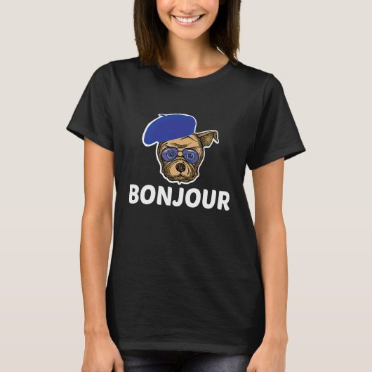 French Bulldog Squad Bonjour  Dog  Quote T-Shirt (Vorderseite)