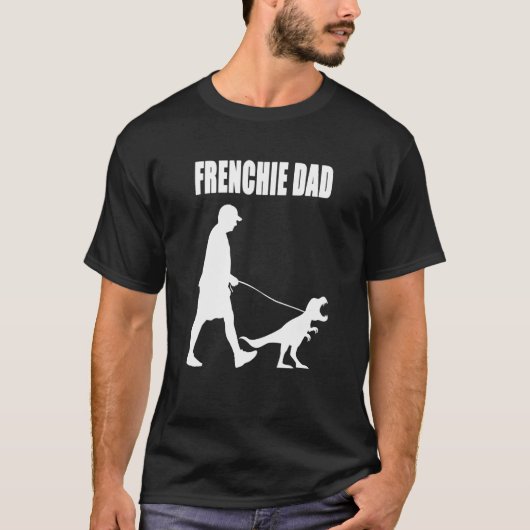 French Bulldog Vater Trex Dinosaur Frenchie Dog Ow T-Shirt (Vorderseite)