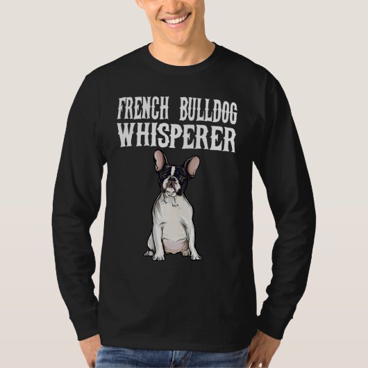 French Bulldog Wisperer  Dog T-Shirt (Vorderseite)