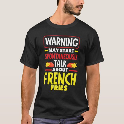 French Fries French Fry T-Shirt (Vorderseite)