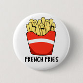 French Fries Funny Fast Food Pub Button (Vorderseite)