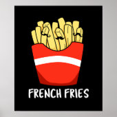 French Fries Funny Fast Food Pun Dark BG Poster (Vorne)