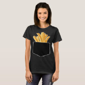 French Fries In My Pocket T-Shirt (Vorne ganz)
