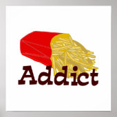French Fry Addict Poster (Vorne)