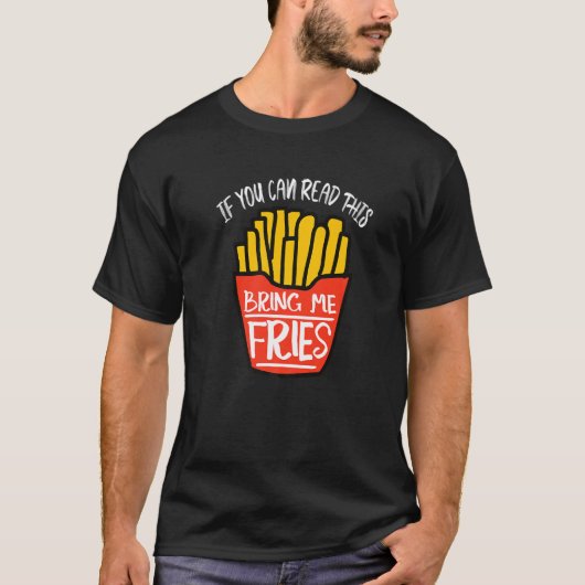 French Fry Bring Me Fries Premium T-Shirt (Vorderseite)