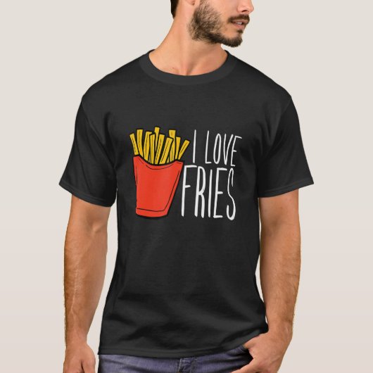 French Fry I Liebe Fries T-Shirt (Vorderseite)
