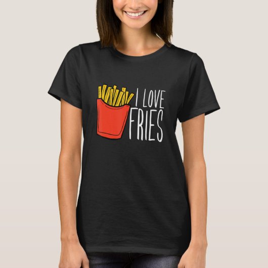French Fry I Love Fries T-Shirt (Vorderseite)