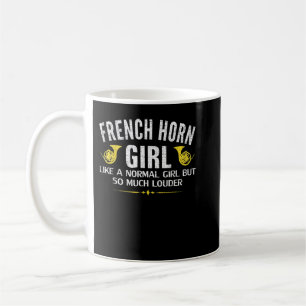 French Horn Girl Louder So Much Louder Funny Music Kaffeetasse