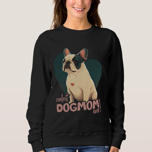Frenchbulldog With Heartdecoration coolest Dogmom Sweatshirt (Vorderseite)