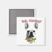 Frenchie Bah Humbug Magnet (Vorderseite/Rückseite)