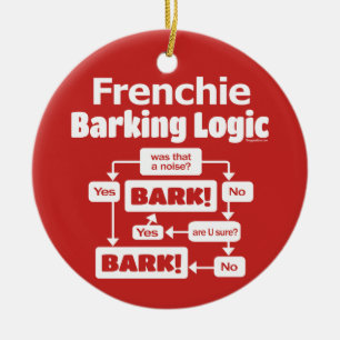 Frenchie Barking Logic Keramik Ornament
