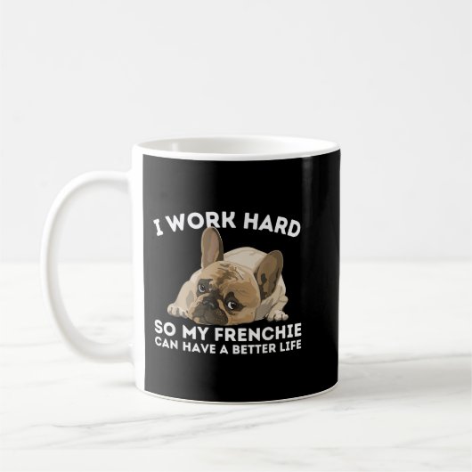 Frenchie Better Life - Funny French Bulldog Dog Lo Kaffeetasse (Links)