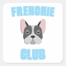 Frenchie Club Französische Bulldoggen Liebhaber Ma Quadratischer Aufkleber