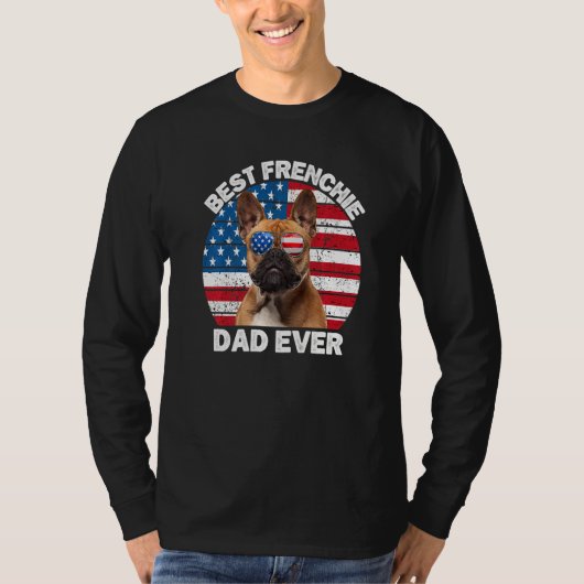 Frenchie Dad  French Bulldog  Owner 4th Of July T-Shirt (Vorderseite)