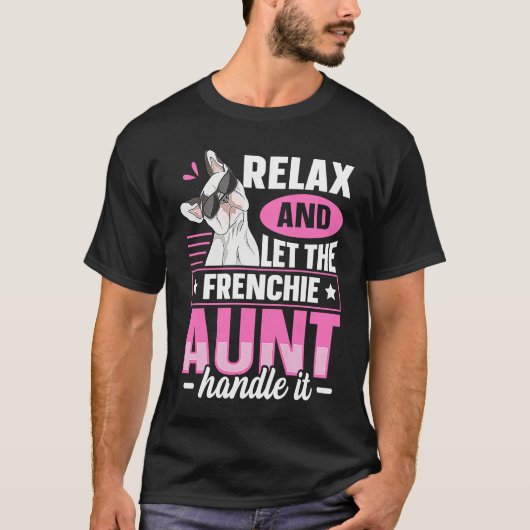 Frenchie for a Frenchie aunt T-Shirt (Vorderseite)