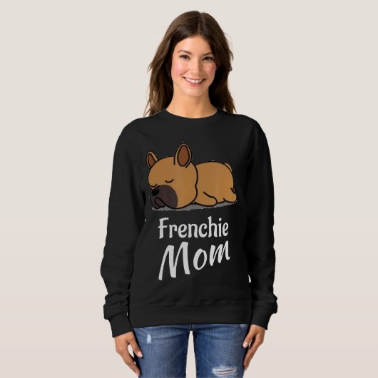 Frenchie Frenchie Mama Französischer Bulldog für M Sweatshirt (Vorne ganz)