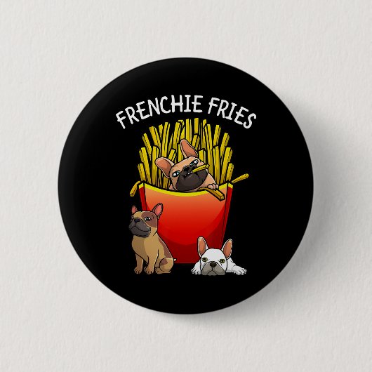 Frenchie Fries French Bulldog Lover Men Damen Kind Button (Vorderseite)