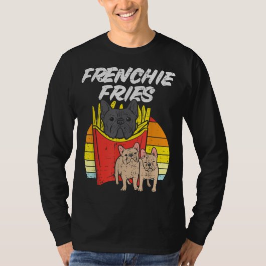 Frenchie Fries Funny French Bulldog Pet Hund Lover T-Shirt (Vorderseite)