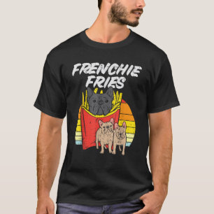 Frenchie Fries Funny French Bulldog Pet Hund Lover T-Shirt