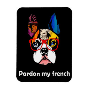Frenchie Gift   Entschuldigung, mein Französischer Magnet