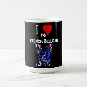 Frenchie Gift I Liebe Mein Französischer Bulldog Kaffeetasse