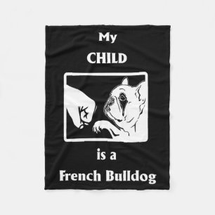 Frenchie Gift Mein Kind ist ein französischer Bu Fleecedecke