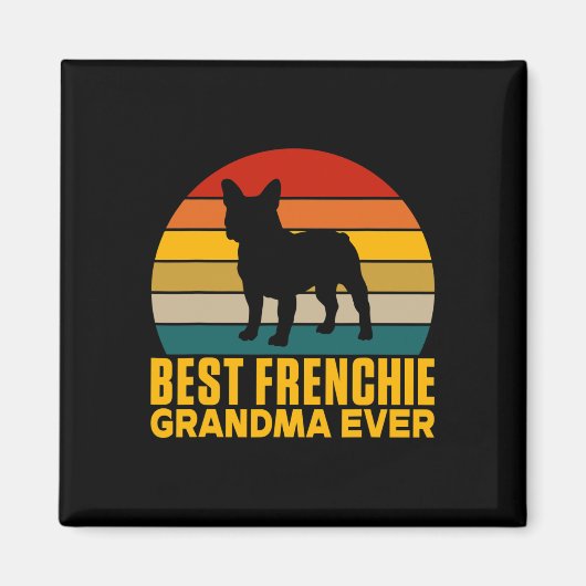 Frenchie Grandma Ever Frenchie Oma Magnet (Vorne)