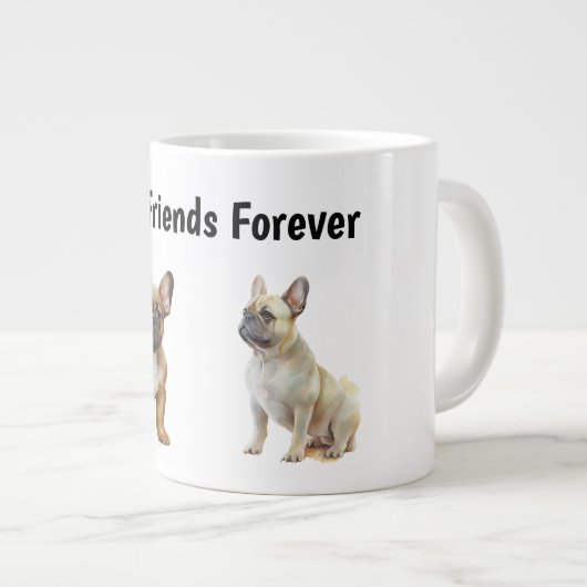 Frenchie Hunde: Die besten Freunde für immer Jumbo-Tasse (Vorderseite Rechts)