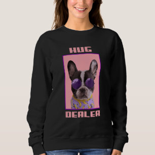 Frenchie Idea Hug Dealer Französischer Bulldog Mam Sweatshirt