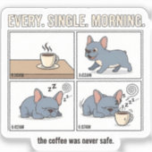 Frenchie Kaffeechaos jeden Morgen Design Aufkleber (Vorderseite)