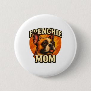 Frenchie Mama Adorable French Bulldog Portrait Button