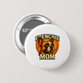 Frenchie Mama Adorable French Bulldog Portrait Button (Vorne & Hinten)