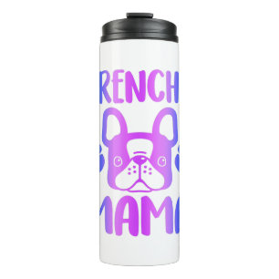Frenchie Mama Bulldog für Hunde Mama Mama Funny Thermosbecher