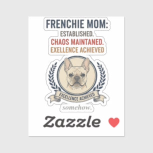 Frenchie-Mama Established Chaos Maintained Design Aufkleber