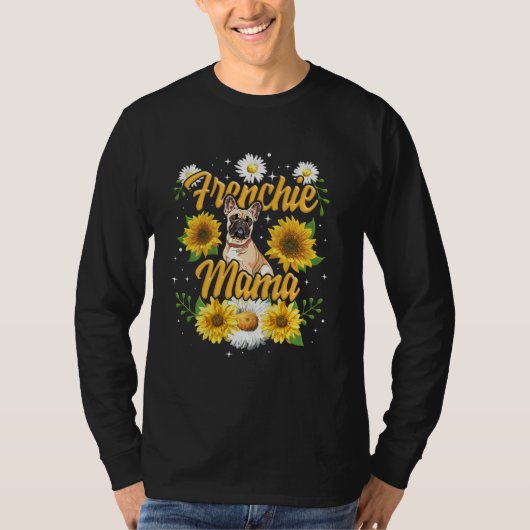 Frenchie Mama French Bulldog Mama Fur Mama Sunf T-Shirt (Vorderseite)