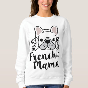 Frenchie Mama French Bulldog Mama Sweatshirt