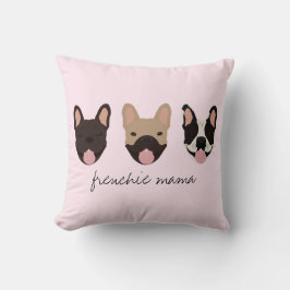 Frenchie Mama French Bulldogs Kissen