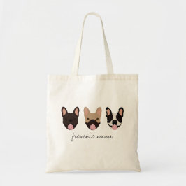 Frenchie Mama French Bulldogs Tragetasche