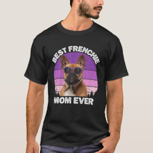 Frenchie Mama Hund Lover Funny French Bulldog für  T-Shirt