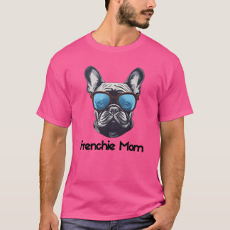 Frenchie-Mama Lustiger Französischer Bulldogge Hun T-Shirt