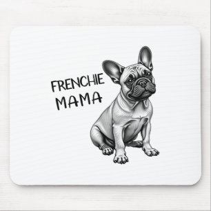 Frenchie Mama Niedliche französische Bulldog-Mama Mousepad