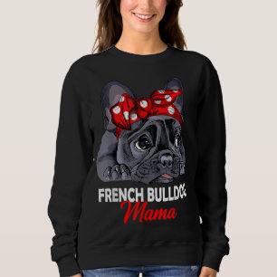 Frenchie Mama Niedliche französische Bulldog-Mama  Sweatshirt