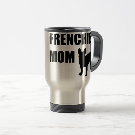Frenchie Mama Reisebecher (VorderseiteRechts)