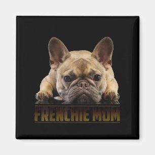 Frenchie Mama T Women French Bulldog Gift Dog Mama Magnet