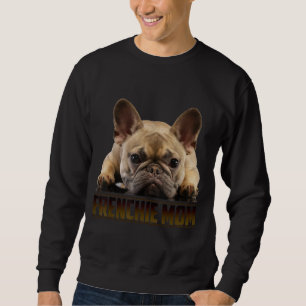 Frenchie Mama T Women French Bulldog Gift Dog Mama Sweatshirt