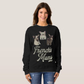Frenchie Mama with Cute  French Bulldogs Sweatshirt (Vorne ganz)