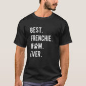 Frenchie Mama Womens Frenchie Mama French Bulldog T-Shirt (Vorderseite)