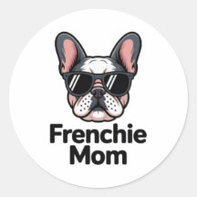 Frenchie Mom French Bulldog Sunglasses Bold Sticke